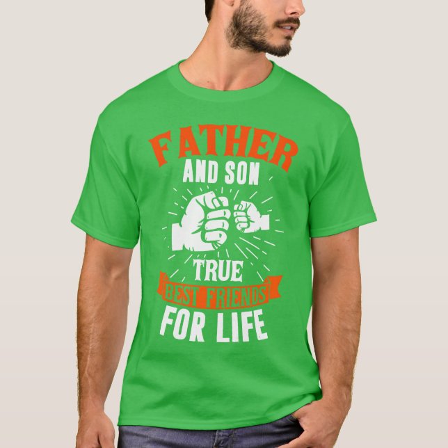 Father And Sonrue Best Friends Fathers Day family T-Shirt (Front)