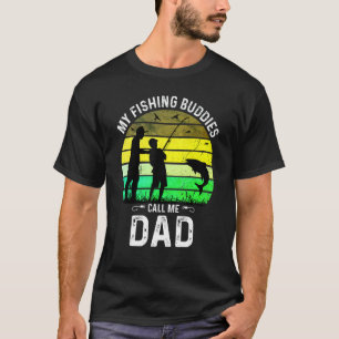 Father And Sons Daughters Fishing Buddies For Fish T-Shirt