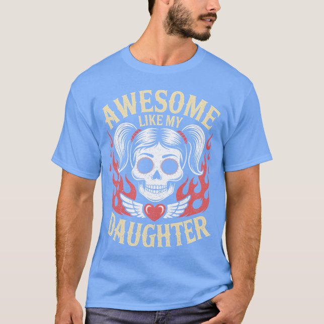 Father Awesome Like My Daughter Dad family T-Shirt (Front)