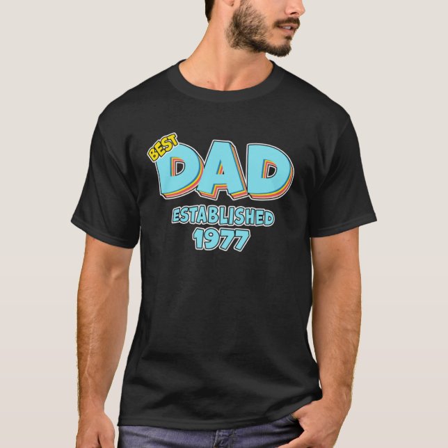 Father Best Dad Ever Established 1977 Great Dad T-Shirt (Front)