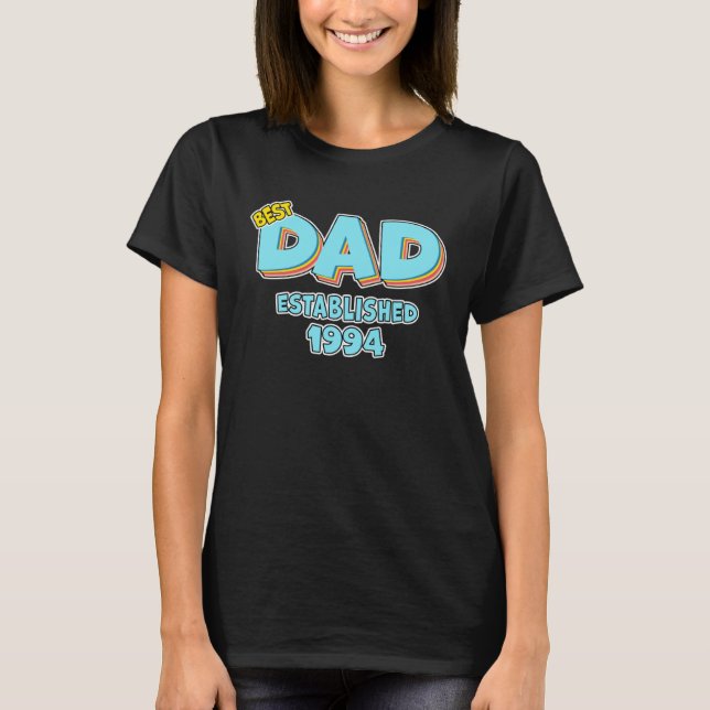 Father Best Dad Ever Established 1994 Great Dad T-Shirt (Front)