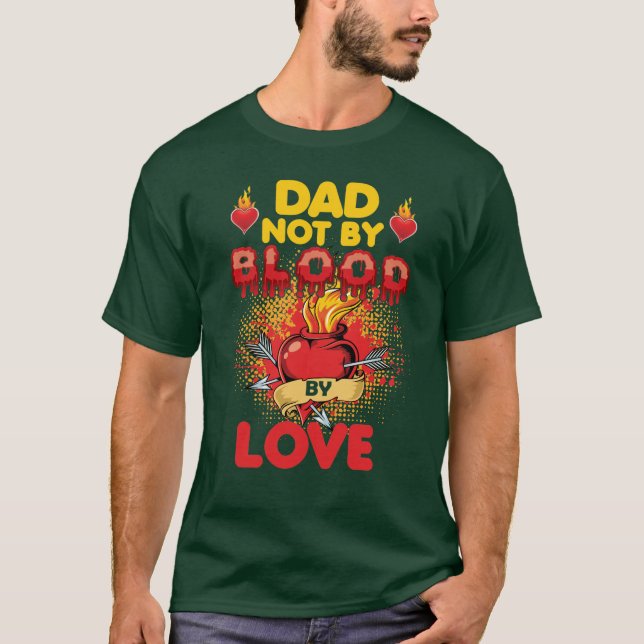 Father by Love T-Shirt (Front)