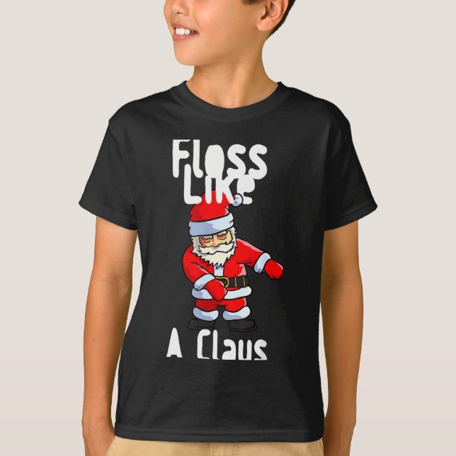 Father Christmas Floss Like A Claus Funny Santa Ug T-Shirt (Front)