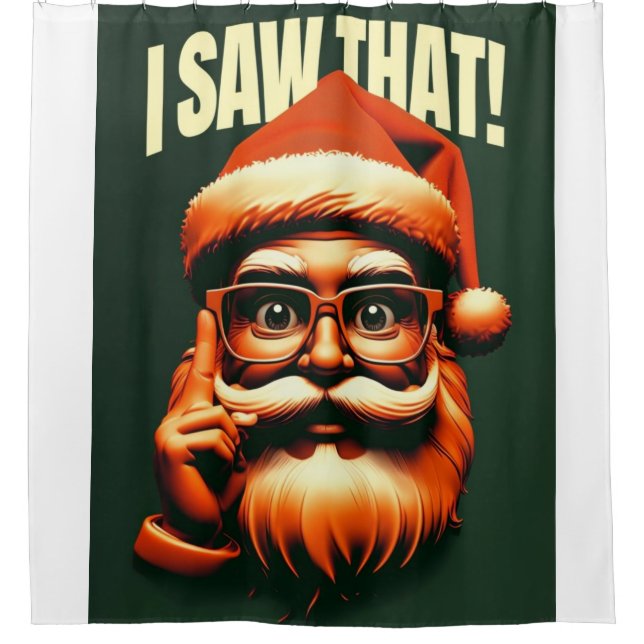 Father Christmas watching you  Shower Curtain (Front)