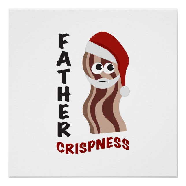 Father Crispness! Bacon Poster (Front)