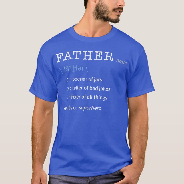 Father Dad Dictionary Fathers Day T-Shirt (Front)