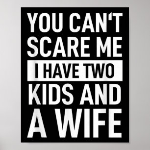 Father Dad Fun You Can´t E Me I Have Two Kids And  Poster