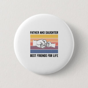 Father Daughter Best Friends for Life Vintage Desi 6 Cm Round Badge