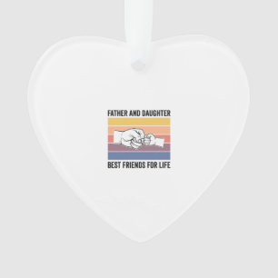Father Daughter Best Friends for Life Vintage Desi Ornament