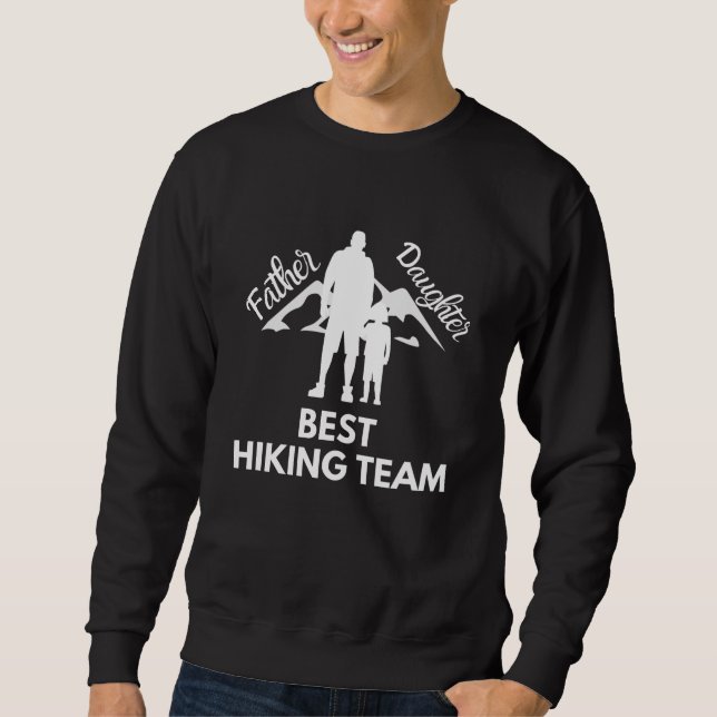 Father Daughter Best Team Hiking Sweatshirt (Front)
