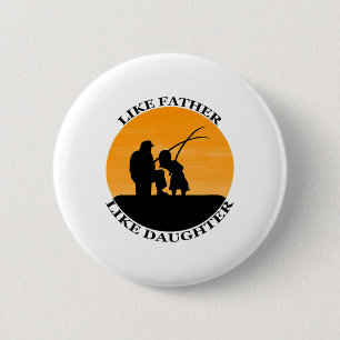 Father Daughter Fishing Partners  6 Cm Round Badge