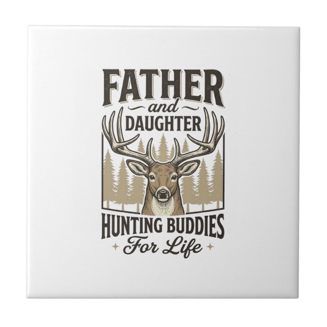 Father Daughter Hunting Buddies Deer Shirt Design_ Tile (Front)