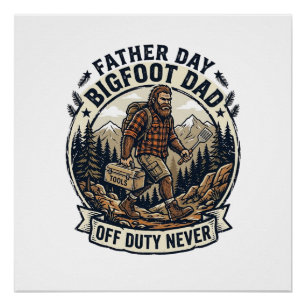 Father Day Bigfoot Dad Shirt Dad Mode In The Wild  Poster
