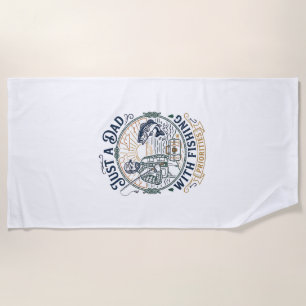 Father Day Fishing Dad Shirt Just A Dad With Fishi Beach Towel