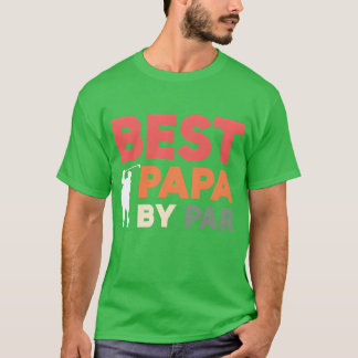 Father Day Funny Golfer Best Papa Par friends T-Shirt