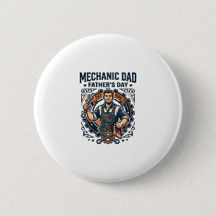 Father Day Mechanic Dad Shirt Funny Working Dad Gi 6 Cm Round Badge