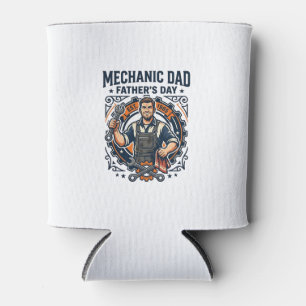 Father Day Mechanic Dad Shirt Funny Working Dad Gi Can Cooler