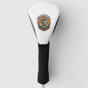 Father Day Papa Bear On Duty Shirt Funny Animal Da Golf Head Cover