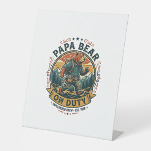 Father Day Papa Bear On Duty Shirt Funny Animal Da Pedestal Sign