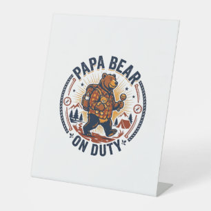 Father Day Papa Bear On Duty Shirt Funny Animal Da Pedestal Sign