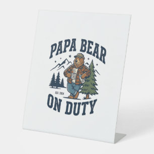 Father Day Papa Bear On Duty Shirt Funny Animal Da Pedestal Sign