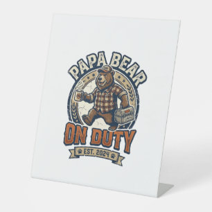 Father Day Papa Bear On Duty Shirt Funny Animal Da Pedestal Sign