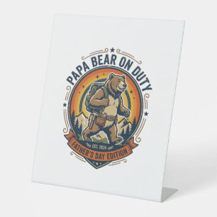 Father Day Papa Bear On Duty Shirt Funny Animal Da Pedestal Sign
