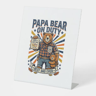 Father Day Papa Bear On Duty Shirt Funny Animal Da Pedestal Sign