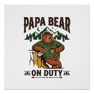 Father Day Papa Bear On Duty Shirt Funny Animal Da Poster
