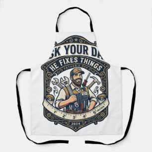 Father Day Repair Dad Shirt Ask Your Dad He Fixes  Apron
