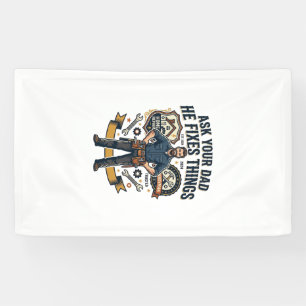 Father Day Repair Dad Shirt Ask Your Dad He Fixes  Banner