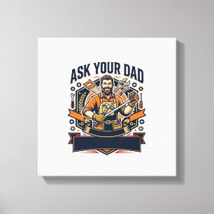 Father Day Repair Dad Shirt Ask Your Dad He Fixes Canvas Print