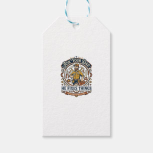 Father Day Repair Dad Shirt Ask Your Dad He Fixes  Gift Tags