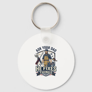 Father Day Repair Dad Shirt Ask Your Dad He Fixes  Key Ring