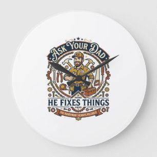 Father Day Repair Dad Shirt Ask Your Dad He Fixes Large Clock