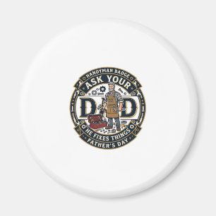 Father Day Repair Dad Shirt Ask Your Dad He Fixes  Magnet