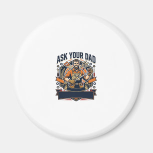Father Day Repair Dad Shirt Ask Your Dad He Fixes  Magnet
