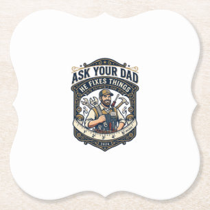 Father Day Repair Dad Shirt Ask Your Dad He Fixes Paper Coaster