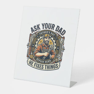 Father Day Repair Dad Shirt Ask Your Dad He Fixes Pedestal Sign