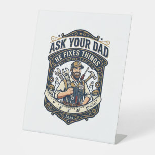 Father Day Repair Dad Shirt Ask Your Dad He Fixes Pedestal Sign