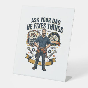 Father Day Repair Dad Shirt Ask Your Dad He Fixes Pedestal Sign