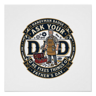 Father Day Repair Dad Shirt Ask Your Dad He Fixes  Poster