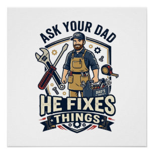 Father Day Repair Dad Shirt Ask Your Dad He Fixes  Poster