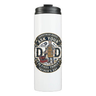 Father Day Repair Dad Shirt Ask Your Dad He Fixes  Thermal Tumbler