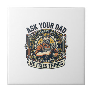 Father Day Repair Dad Shirt Ask Your Dad He Fixes  Tile