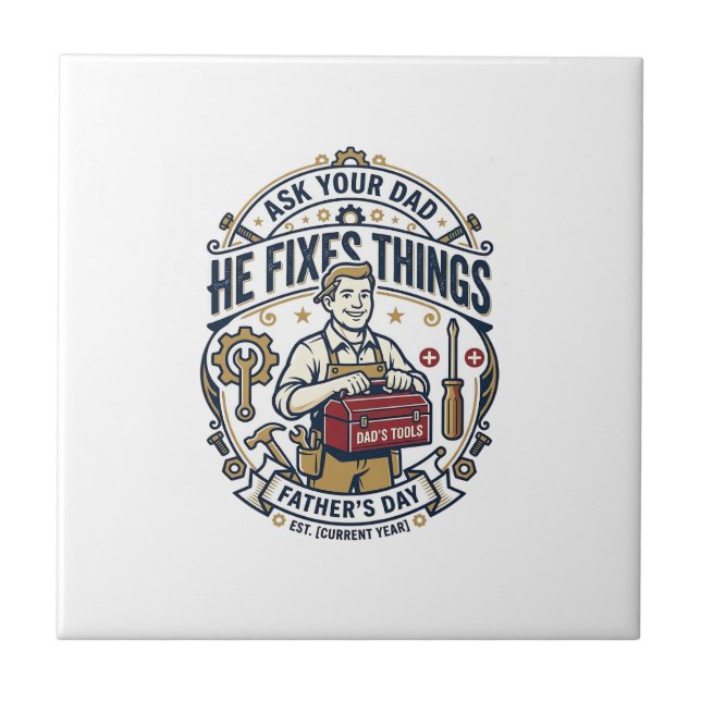 Father Day Repair Dad Shirt Ask Your Dad He Fixes  Tile (Front)