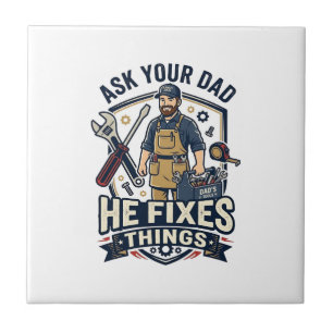 Father Day Repair Dad Shirt Ask Your Dad He Fixes  Tile
