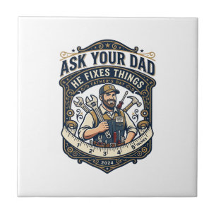 Father Day Repair Dad Shirt Ask Your Dad He Fixes  Tile