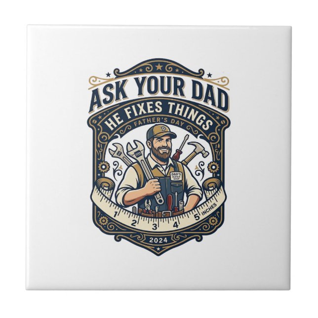 Father Day Repair Dad Shirt Ask Your Dad He Fixes  Tile (Front)