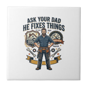 Father Day Repair Dad Shirt Ask Your Dad He Fixes  Tile
